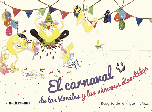 "El carnaval de las vocales" y "Los números divertidos"
