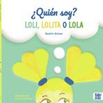 Presentación de ¿Quién soy? Loli, Lolita o Lola, de Beatriz Alcázar