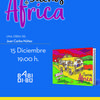 Viernes, 15 de diciembre. Presentación de SUEÑOS DE ÁFRICA