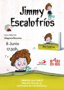 8/6 Presentación de JIMMY ESCALOFRÍOS, en Librería San Pablo de Santiago Compostela
