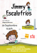 29/9, Presentación de JIMMY ESCALOFRÍOS en la FNAC A Coruña.